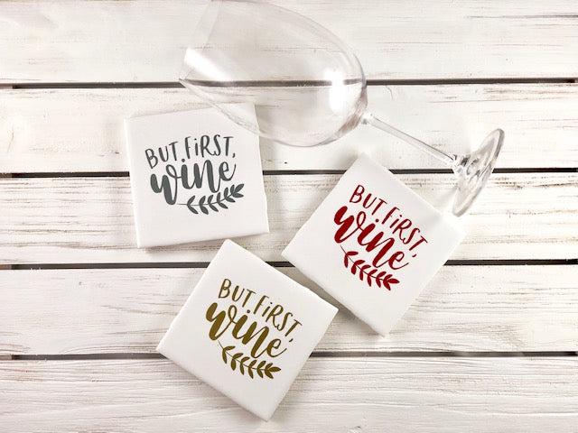 Coasters Collection (But first, Wine)